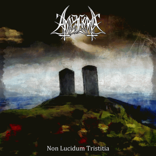 Amezarak : Non Lucidum Tristitia